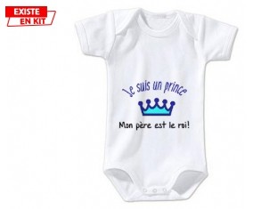 Je suis un prince Mon père est le roi: Body bébé-su7.fr