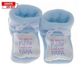 Je suis la fifille à mon super papa: Chausson bébé-su7.fr