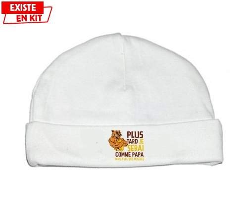 Plus tard je serai comme papa mais avec des muscles style1: Bonnet