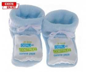Je suis beau et costaud comme papa style1: Chausson bébé-su7.fr