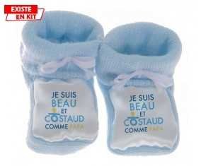 Je suis beau et costaud comme papa style2: Chausson bébé-su7.fr