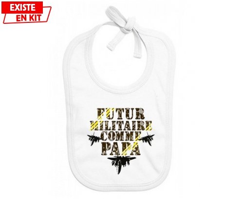 Futur militaire comme papa: Bavoir bébé-su7.fr