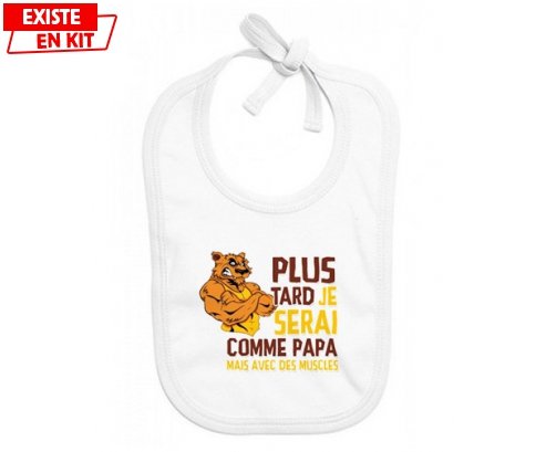Plus tard je serai comme papa mais avec des muscles style1: Bavoir