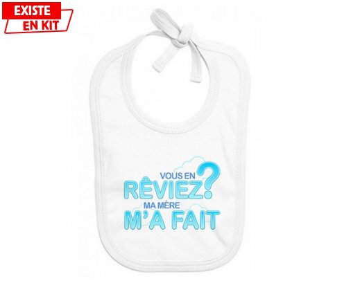 Vous en rêviez ma mère m'a fait style2: Bavoir bébé-su7.fr