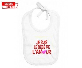 Je suis le bébé de l'amour: Bavoir bébé-su7.fr