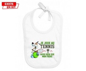 Je joue au tennis aussi bien que mon frère: Bavoir bébé-su7.fr