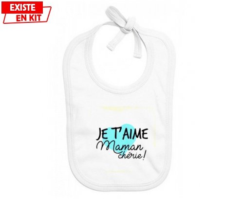 Je t'aime maman chérie: Bavoir bébé-su7.fr