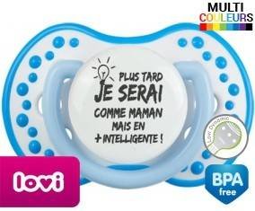 Plus tard je serai comme maman mais en plus intelligente: Sucette