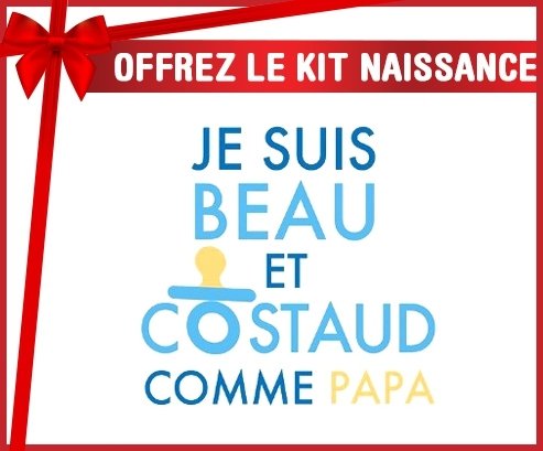 Kit naissance: Je suis beau et costaud comme papa style2-su7.fr