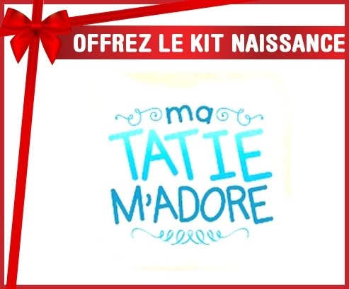 Kit naissance: Ma tatie m'adore (garçon)-su7.fr