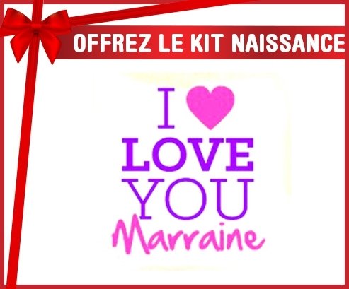 Kit naissance: I love you marraine style2-su7.fr