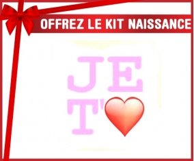 Kit naissance: Je t'aime modèle fille-su7.fr