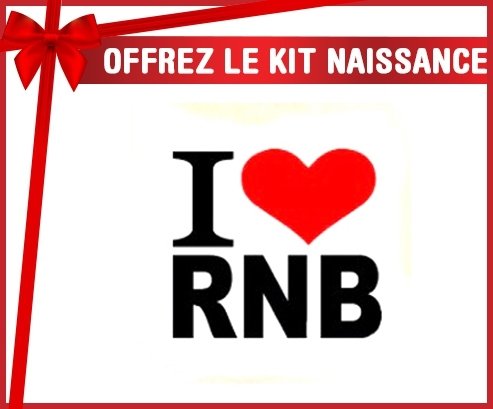 Kit naissance: I love rnb-su7.fr