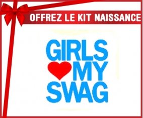 Kit naissance: Girls aime my swag-su7.fr