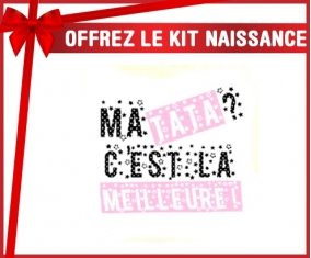 Kit naissance: Tata c est la meilleure-su7.fr