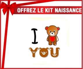 Kit naissance: I love you ours-su7.fr