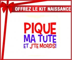 Kit naissance: Pique ma tute et j'te mords-su7.fr