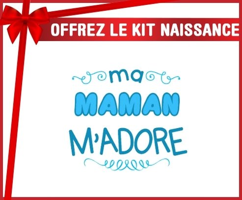 Kit naissance: Ma maman m'adore (garcon)-su7.fr