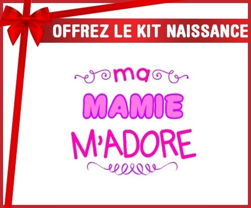 Kit naissance: Ma mamie m'adore (fille)-su7.fr