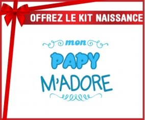 Kit naissance: Mon papy m'adore (garcon)-su7.fr