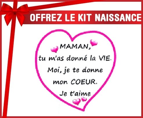 Kit naissance: Je te donne mon coeur maman-su7.fr