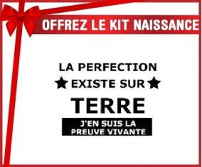 Kit naissance: Le perfection existe J'en suis la preuve vivante-su7.fr
