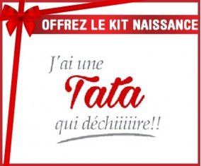 Kit naissance: j'ai une tata qui déchire-su7.fr