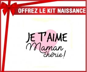 Kit naissance: Je t'aime maman chérie style 2-su7.fr