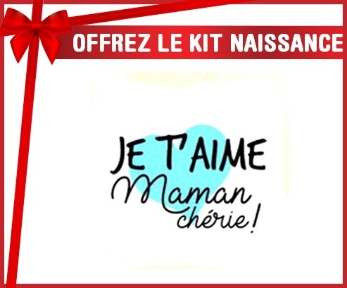 Kit naissance: Je t'aime maman chérie-su7.fr