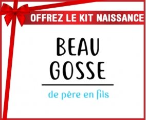 Kit naissance: Beau gosse de père en fils-su7.fr