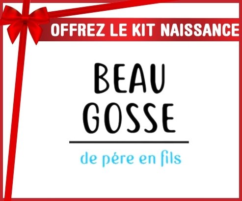 Kit naissance: Beau gosse de père en fils-su7.fr