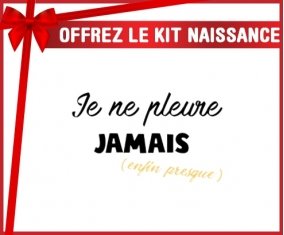 Kit naissance: Je ne pleure jamais (enfin presque)-su7.fr