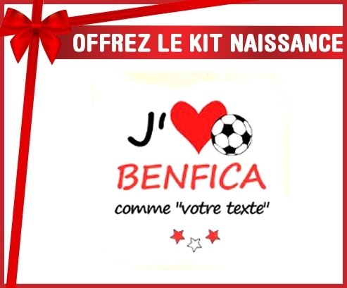 Kit naissance: J'aime benfica + prénom-su7.fr