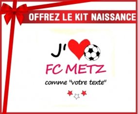 Kit naissance: J'aime fc metz + prénom-su7.fr