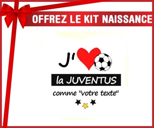 Kit naissance: J'aime la juventus + prénom-su7.fr