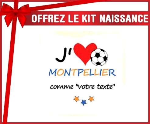 Kit naissance: J'aime montpellier + prénom-su7.fr
