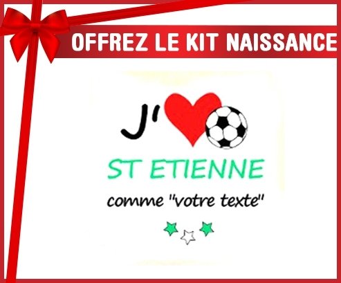 Kit naissance: J'aime saint etienne + prénom-su7.fr