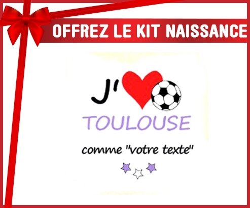 Kit naissance: J'aime toulouse + prénom-su7.fr