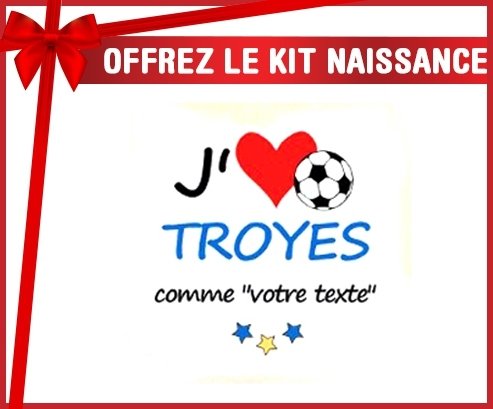 Kit naissance: J'aime troyes + prénom-su7.fr