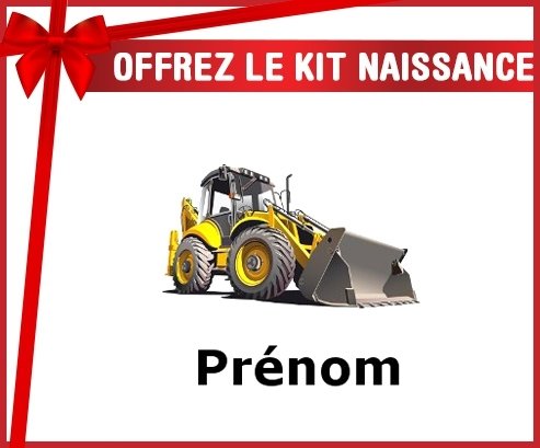 Kit naissance: Pelleteuse + prénom-su7.fr