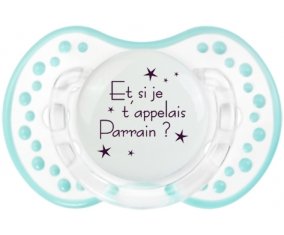 Et si je t'appelais Parrain ? + prénom : 0/6 mois - Retro-blanc-lagon classique embout Lovi Dynamic