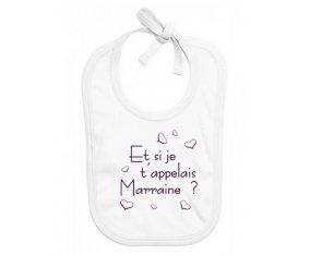 Bavoir bébé design Et si je t'appelais Marraine ?