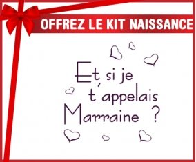 Kit naissance Et si je t'appelais Marraine ? personnalisé pour bébé