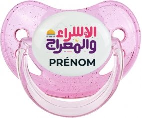 Islam Qods isra wal miraj avec prénom : Rose à paillette Tétine embout physiologique
