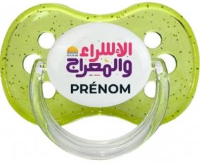 Islam Qods isra wal miraj avec prénom : Vert à paillette Tétine embout cerise