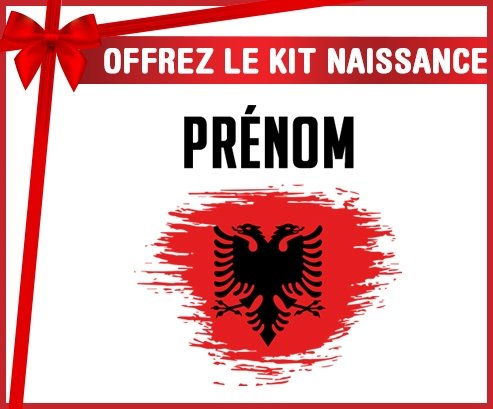 kit naissance bébé personnalisé Drapeau effet pinceau Albanie avec prénom