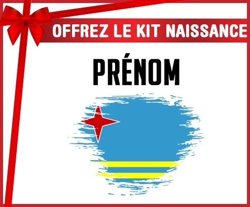 kit naissance bébé personnalisé Drapeau effet pinceau Aruba avec prénom