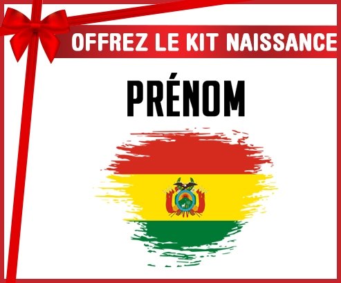 kit naissance bébé personnalisé Drapeau effet pinceau Bolivie avec prénom