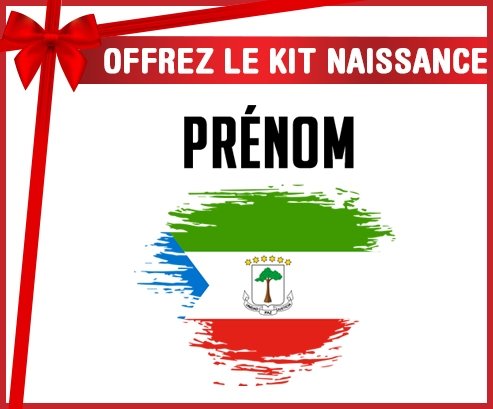 kit naissance bébé personnalisé Drapeau effet pinceau Guinée Équatoriale avec prénom