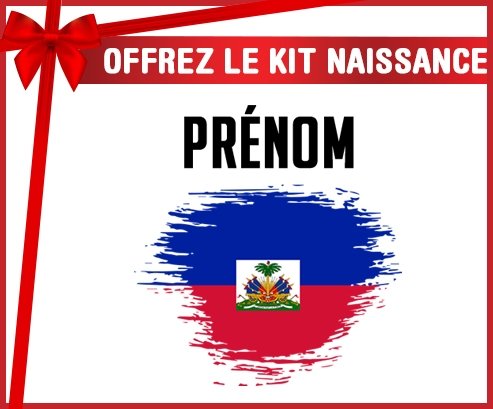 kit naissance bébé personnalisé Drapeau effet pinceau Haïti avec prénom